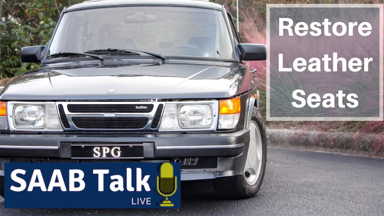 Leather Seat Restoration - SAAB Talk Live!