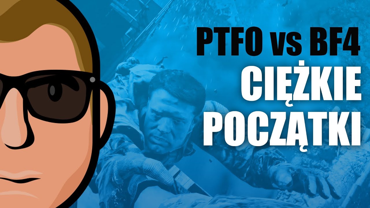 Ciężkie początki - PTFO.pl vs Battlefield 4