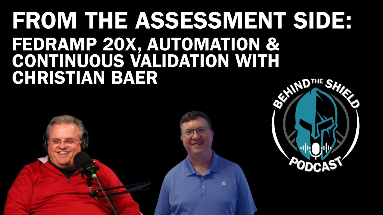 From the Assessment Side: FedRAMP 20X, Automation & Continuous Validation with Christian Baer