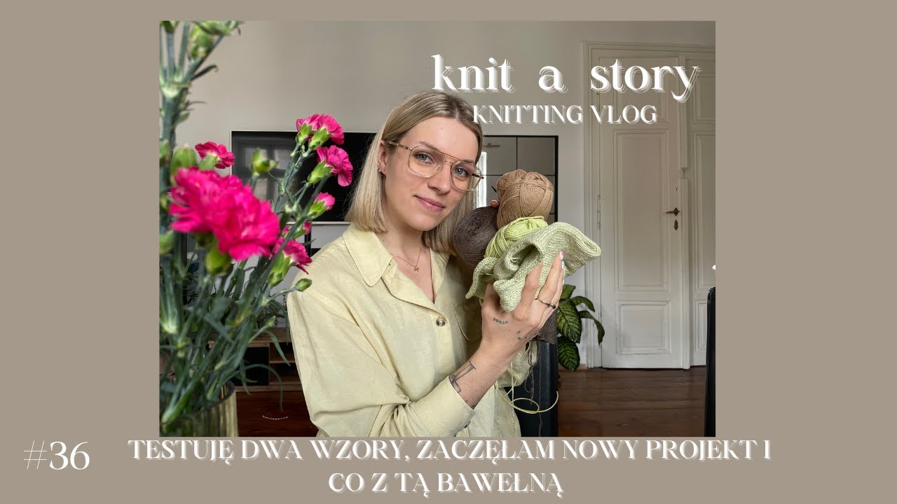 TESTUJĘ DWA WZORY, ZACZĘŁAM NOWY PROJEKT I CO Z TĄ BAWEŁNĄ?