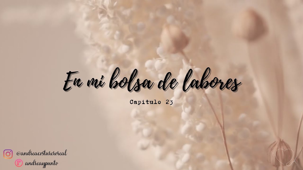 En mi bolsa de labores. Podcaster 23. De test en test 