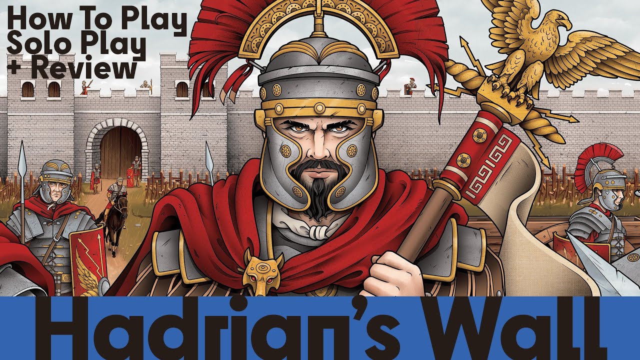 Hadrian's Wall - How to Play, Solo Playthrough & Review