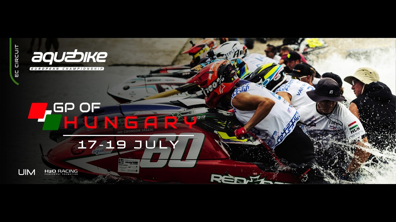 GRAND PRIX of HUNGARY / UIM-ABP AQUABIKE EUROPEAN & JUNIOR WORLD CHAMPIONSHIP 2026 - Day 1