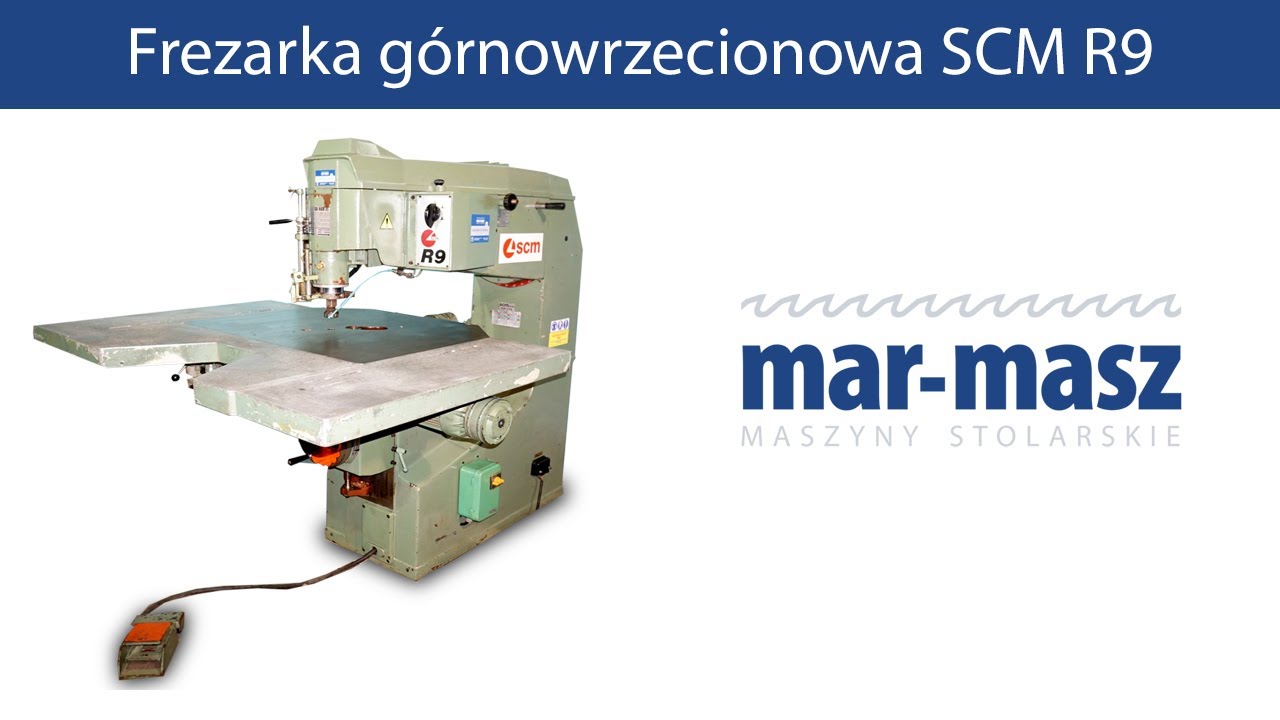 Frezarka górnowrzecionowa SCM R9 - Mar-Masz | Woodworking Machines