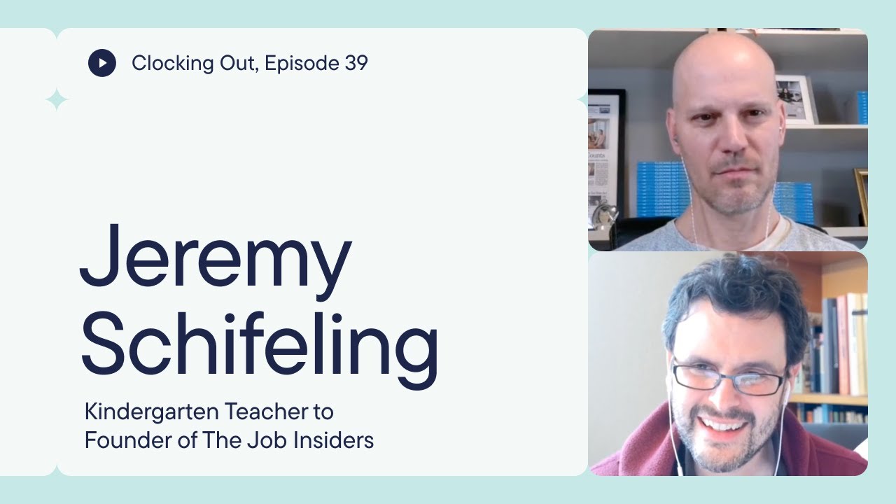 Episode 39: Jeremy Schifeling: Kindergarten Teacher to Founder of The Job Insiders