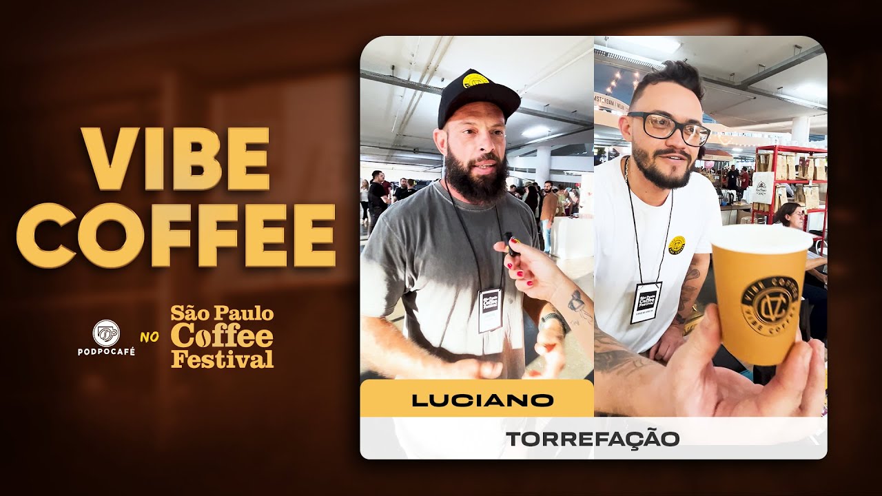 PODPOCAFE NO SPCF - VIBE COFFEE (TORREFAÇÃO)