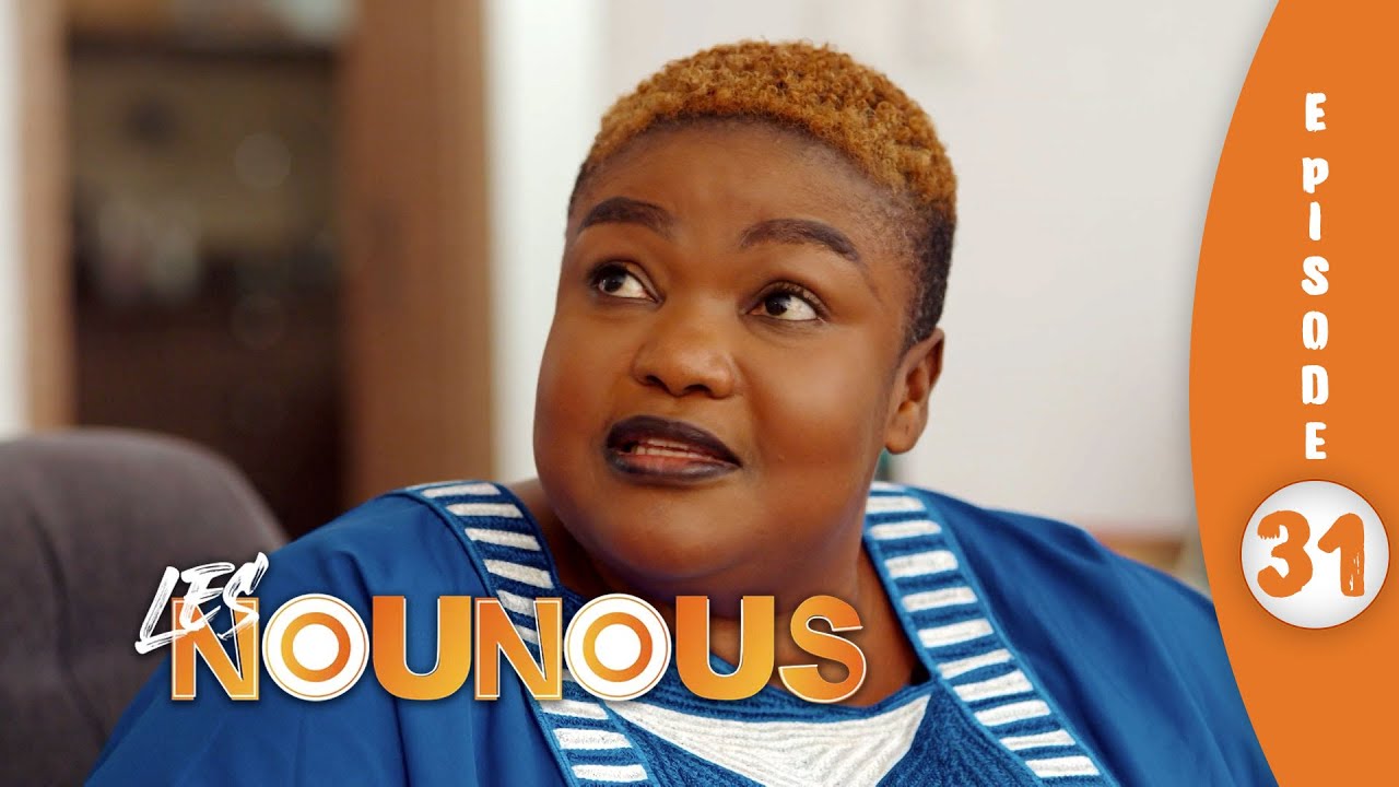 Secrets, trahisons et rires : LES NOUNOUS S01 | EPISODE 31 COMPLET