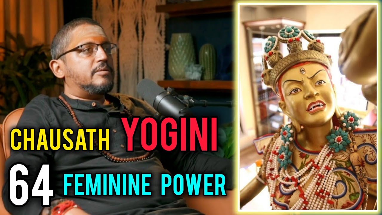 Chausath Yoginis: 64 Feminine Power Surrounded Each of Das Mahavidyas - Explained by Rajarshi Nandy