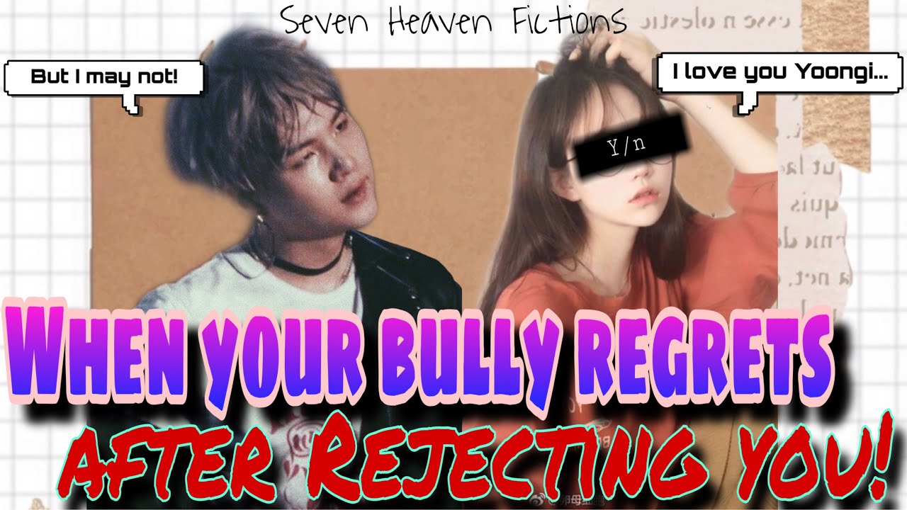 Suga ONESHOT ‘When your bully regrets after rejecting you’