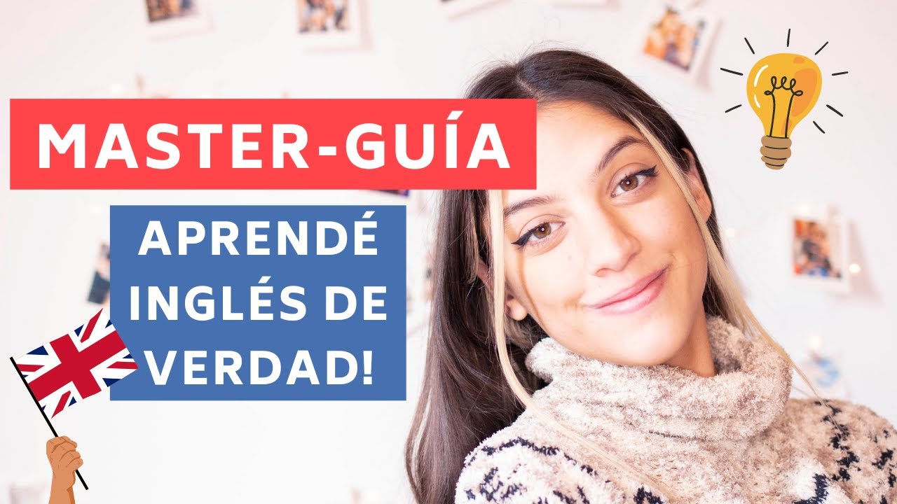 GUÍA REALISTA PARA SABER INGLÉS DE VERDAD!