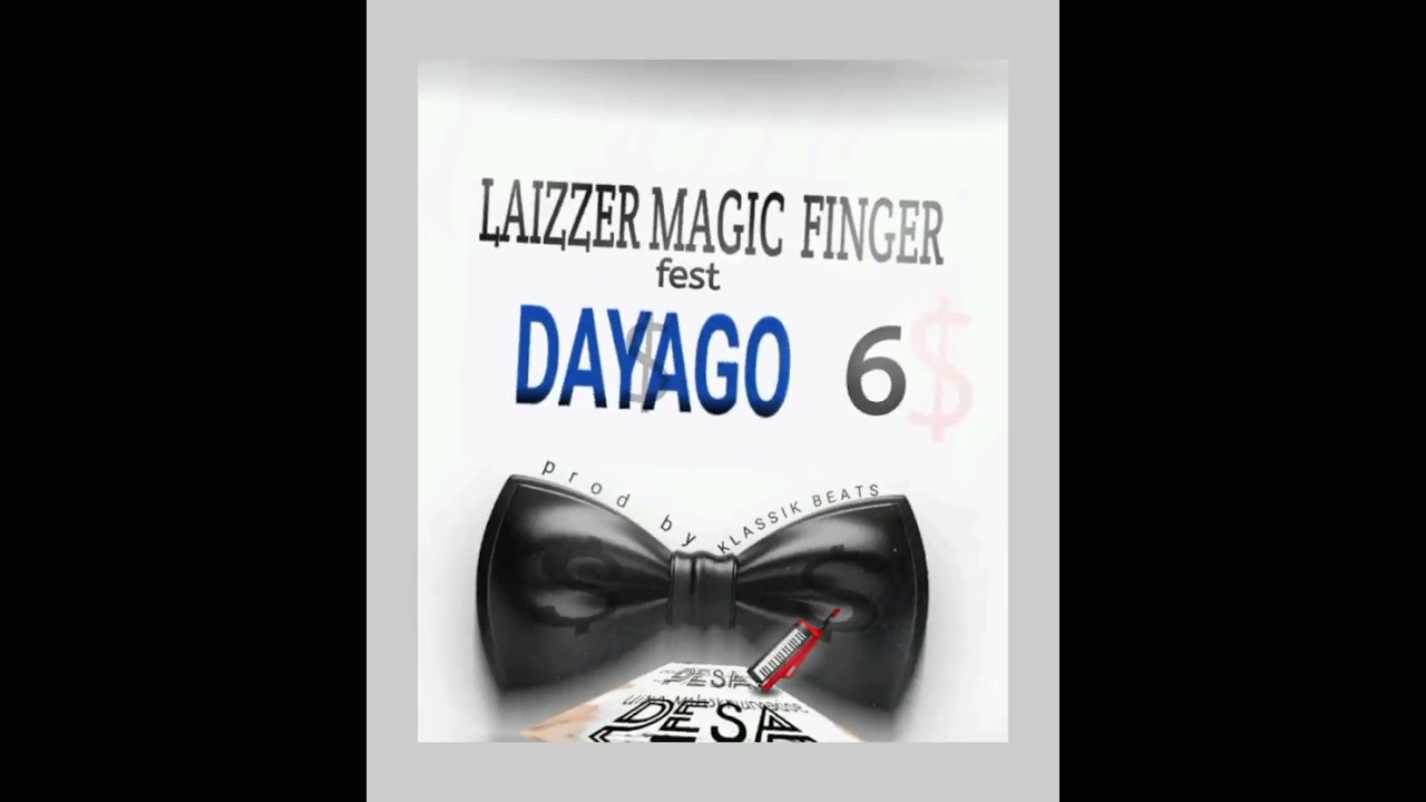 Laizzer Magic Finger_Feat_Dayago_6__ Pesa__Oficial
