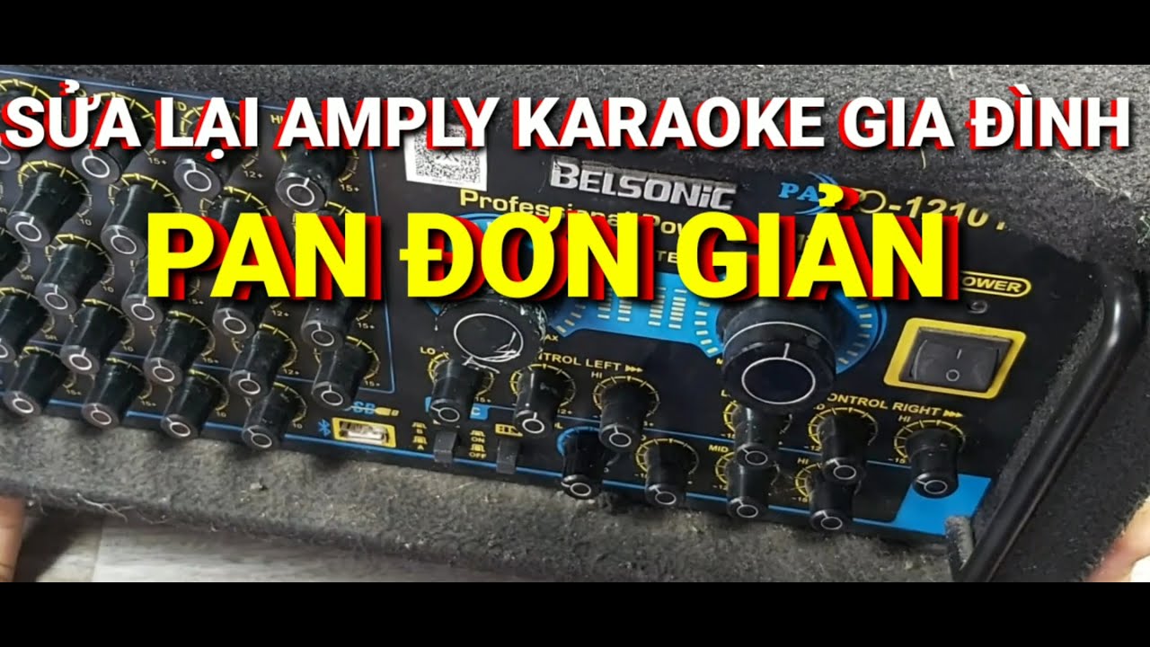 sửa amply karaoke gia đình pan đơn giản