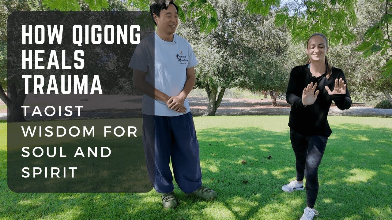 How Qigong Heals Trauma: Taoist Wisdom for Soul & Spirit