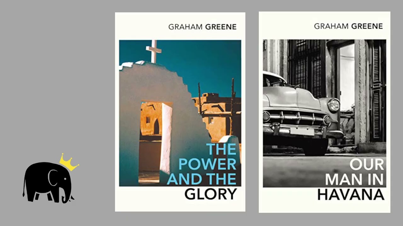 PW Reads: The Power and the Glory & Our Man in Havana by Graham Greene