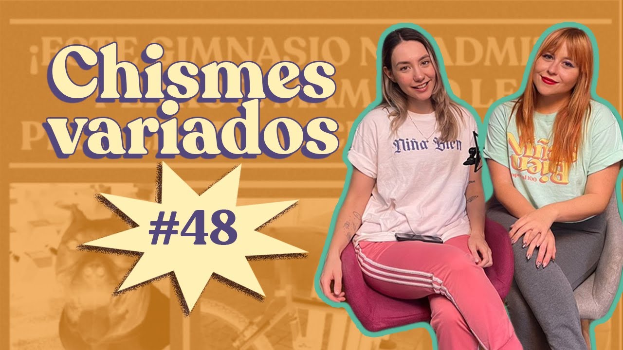 Chisme ajeno #48: Chisme acumulado
