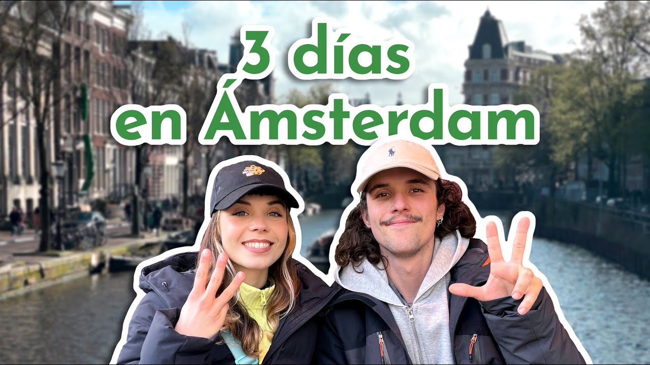 3 días en Ámsterdam - Vlog