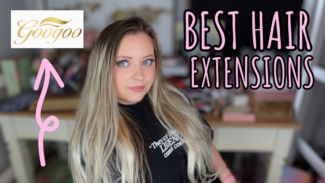 GOO GOO HAIR EXTENSIONS | The Best REAL Extensions Money Can Buy in 2024