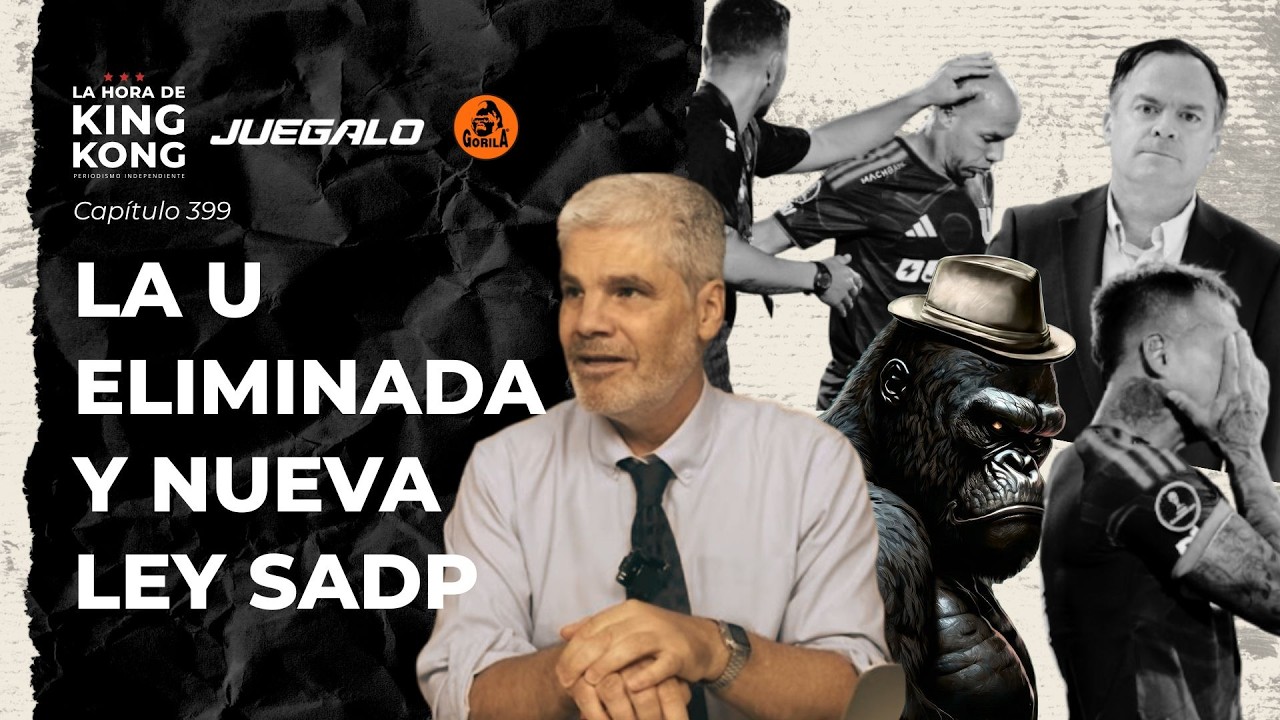 ¡La U eliminada de #CopaSudamericana! ¿El fin de Paqui? - La Hora de King Kong - Capítulo 399