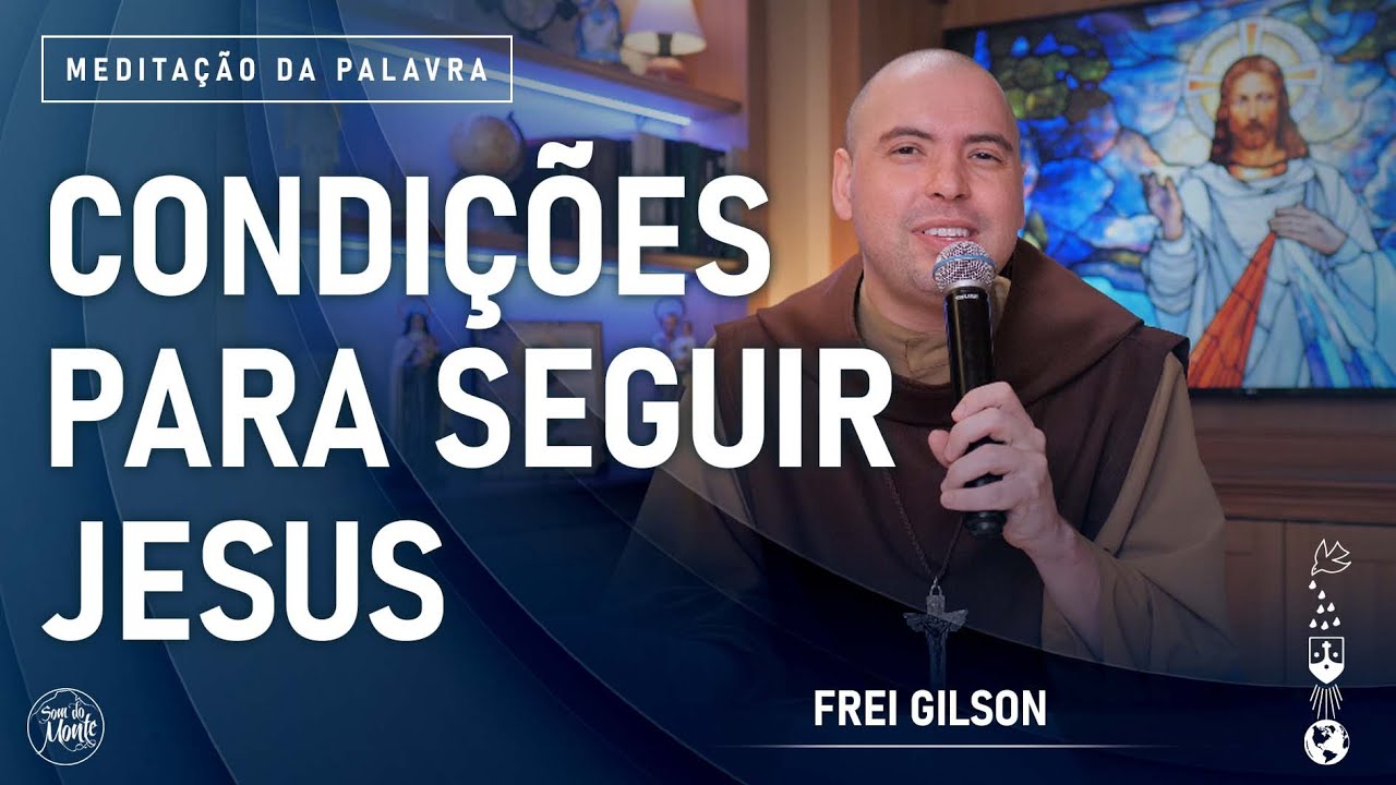 Condi&ccedil;&otilde;es para seguir Jesus | (Lc 9, 18-24) #790- Medita&ccedil;&atilde;o da Palavra