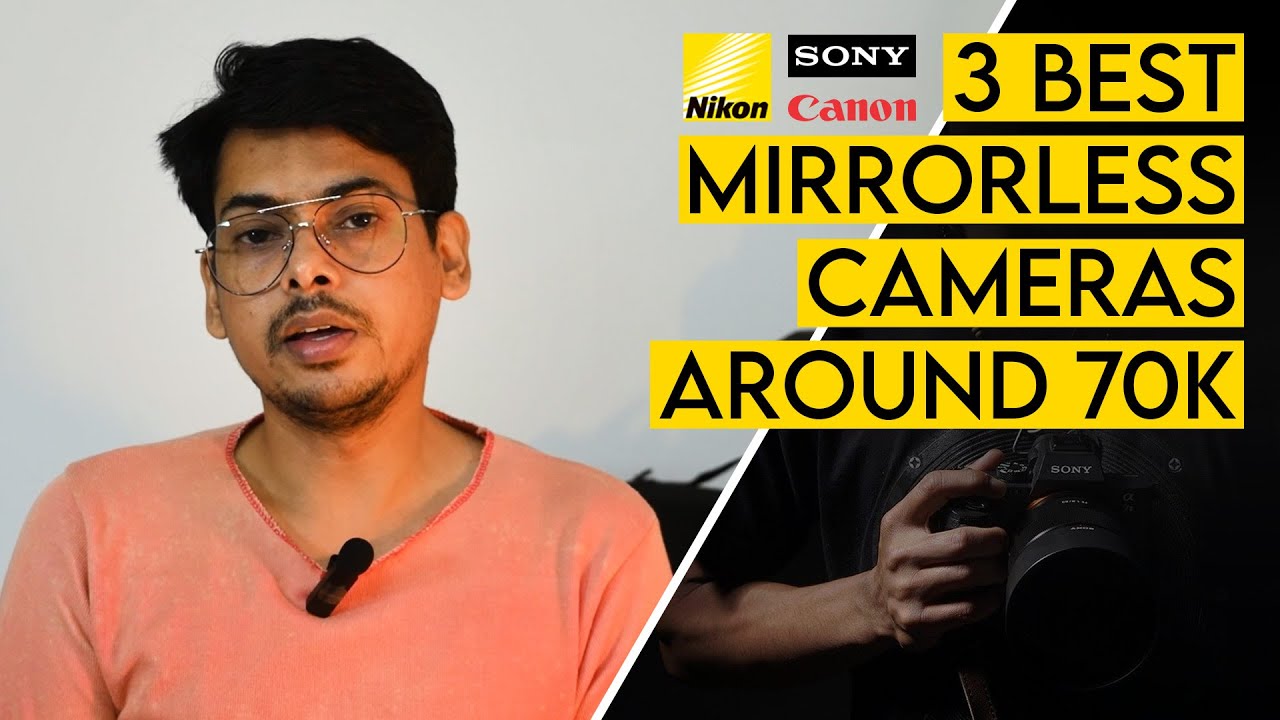 3 Best Mirrorless cameras around 70k - Cameras Under 70000 | Best  #VloggingCameras for Beginners