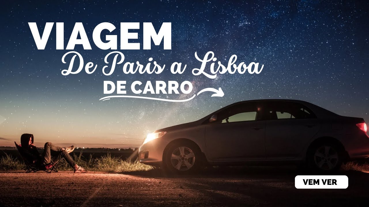 Fui de carro de Paris a Lisboa 