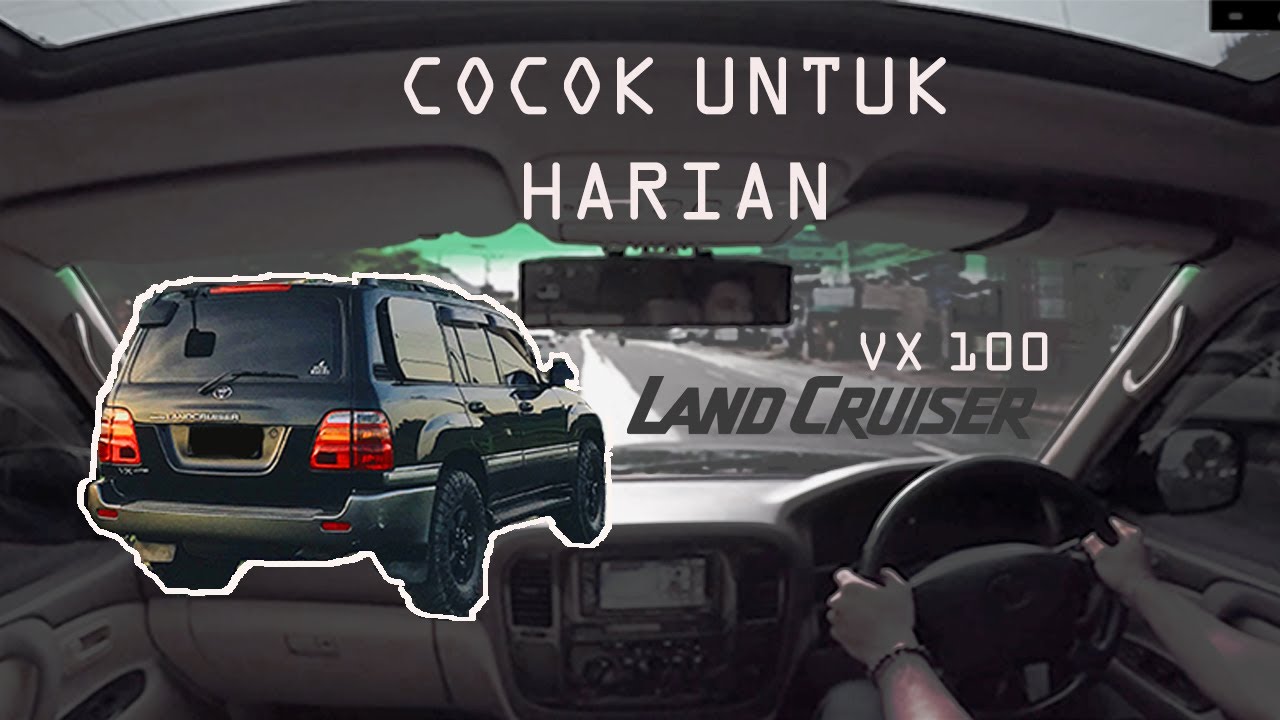 LAND CRUISER VX 100 UNTUK HARIAN  #landcruiservlog