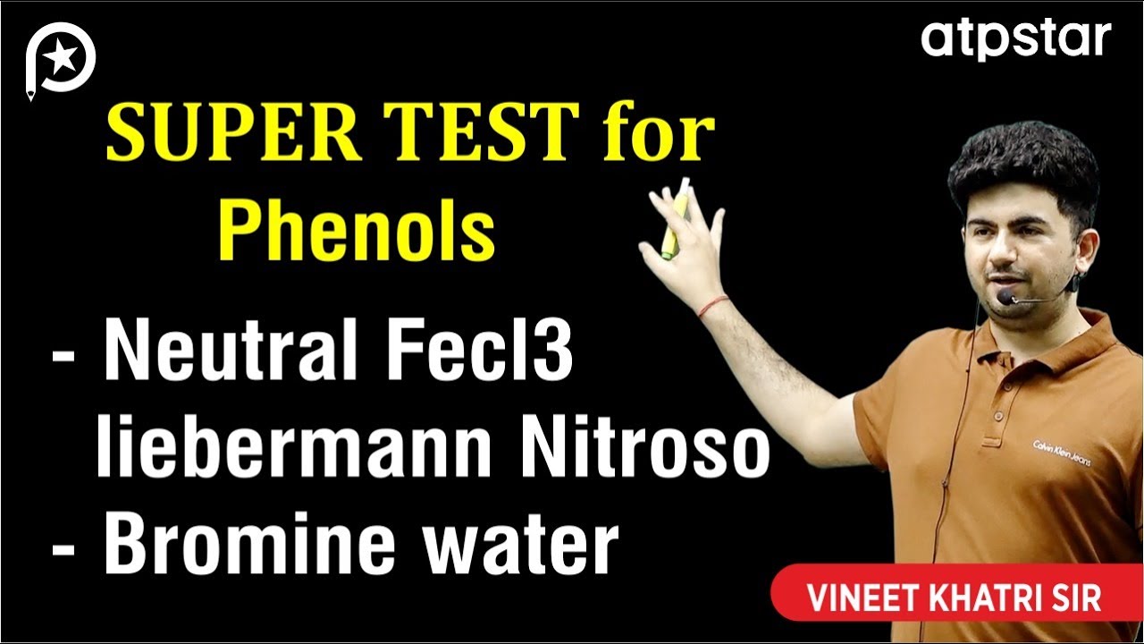 Super Tests for Phenols | IIT JEE & NEET | Vineet Khatri Sir | ATP STAR Kota