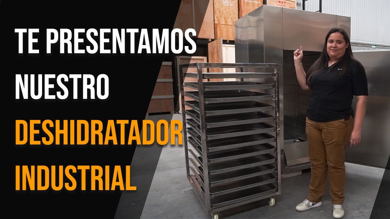Conoce nuestro deshidratador industrial