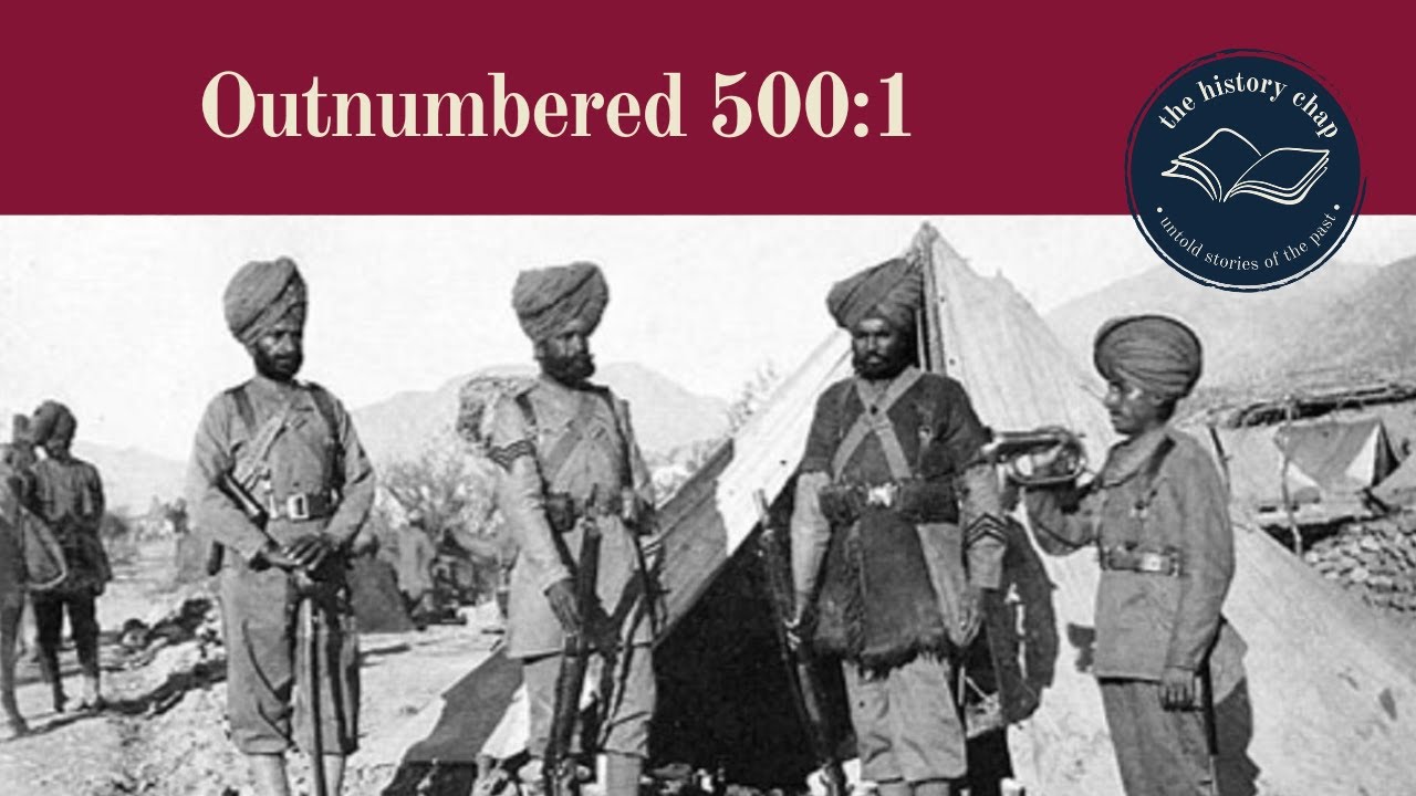The Birth Of A Legend - The Battle of Saragarhi 1897