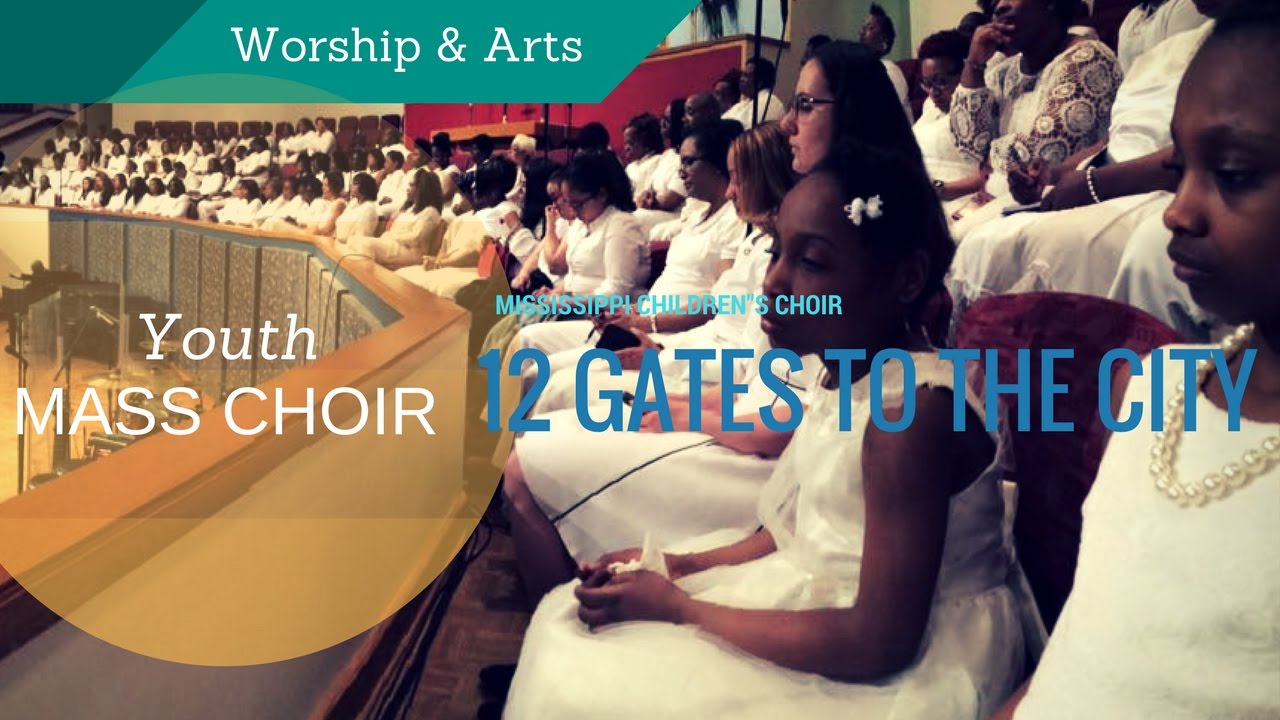 The First Cathedral Youth Mass Choir- 12 Gates to the City
