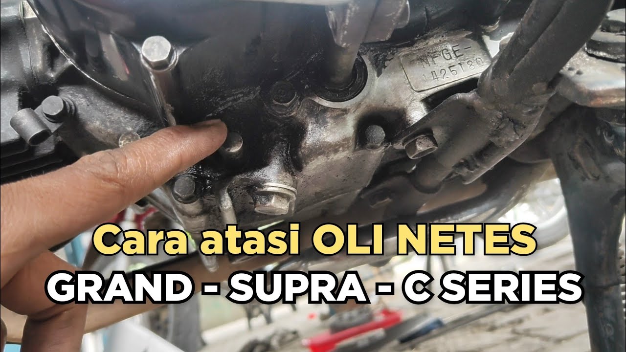 Cara mengatasi oli netes/rembes dibawah mesin sebelah kiri pada motor Grand - supra - c series