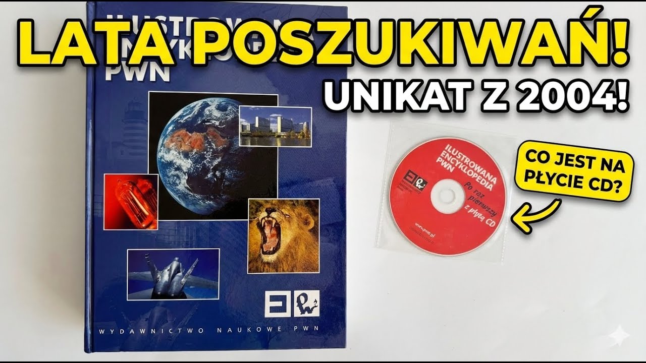 Szukałem jej LATA! Encyklopedia Ilustrowana PWN 2004 z unikatową płytą CD