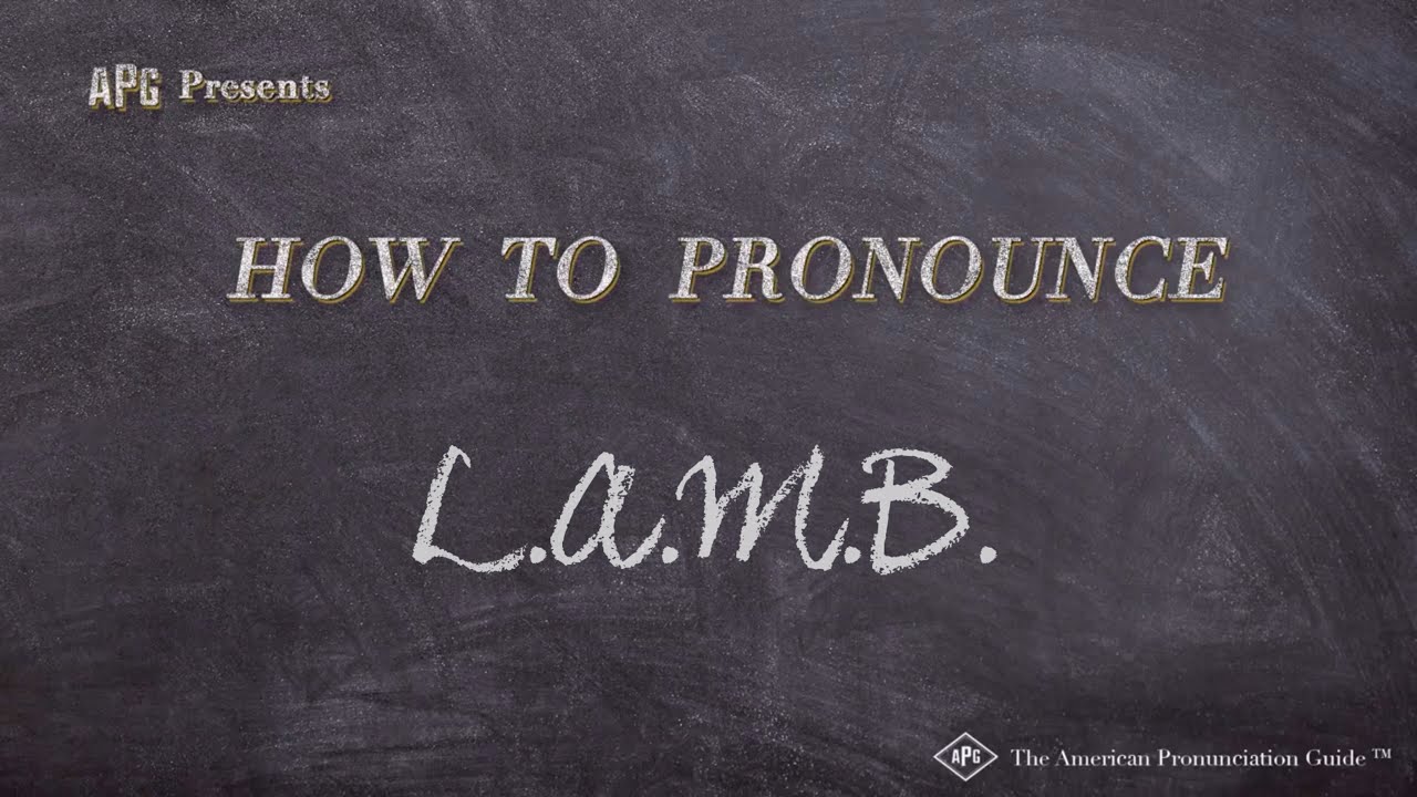 How to Pronounce L.A.M.B. (Real Life Examples!)