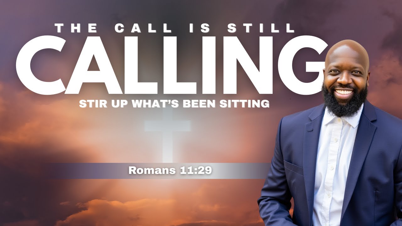 The Call Is Still Calling (Pastor Benjamin Wilson)