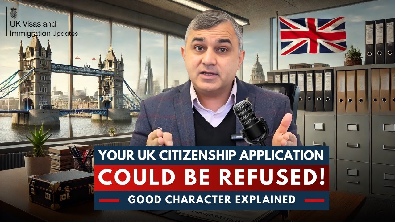 Why Your UK Citizenship Could Be REFUSED– Good Character & Feb, 2025 Rule Explained! New UKVI Update