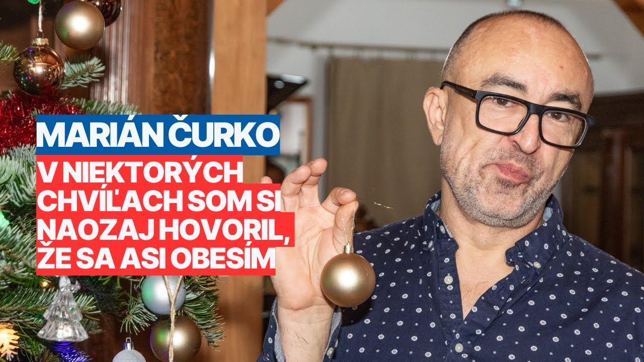 Marián Čurko po ženinej nevere: V niektorých chvíľach som si naozaj hovoril, že sa asi obesím