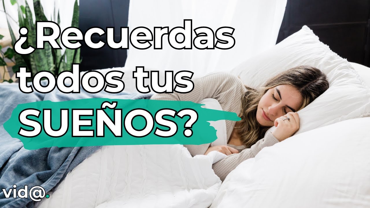 &iquest;Por Qu&eacute; Recordamos Algunos Sue&ntilde;os y Otros No? #curiosidades