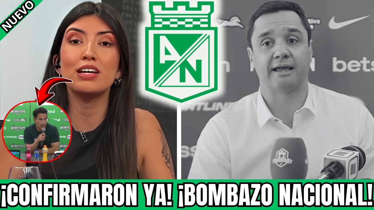 😱💣¡EL MAYOR BOMBAZO DE LA HISTORIA SE ACABA DE CONFIRMAR! ¡NADIE SE LO ESPERABA! ATLÉTICONACIONALHOY