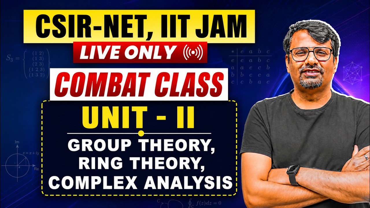 CSIR NET & IIT JAM Maths | Combat Series | Unit 2 | Group & Ring theory & Complex Analysis | GP Sir