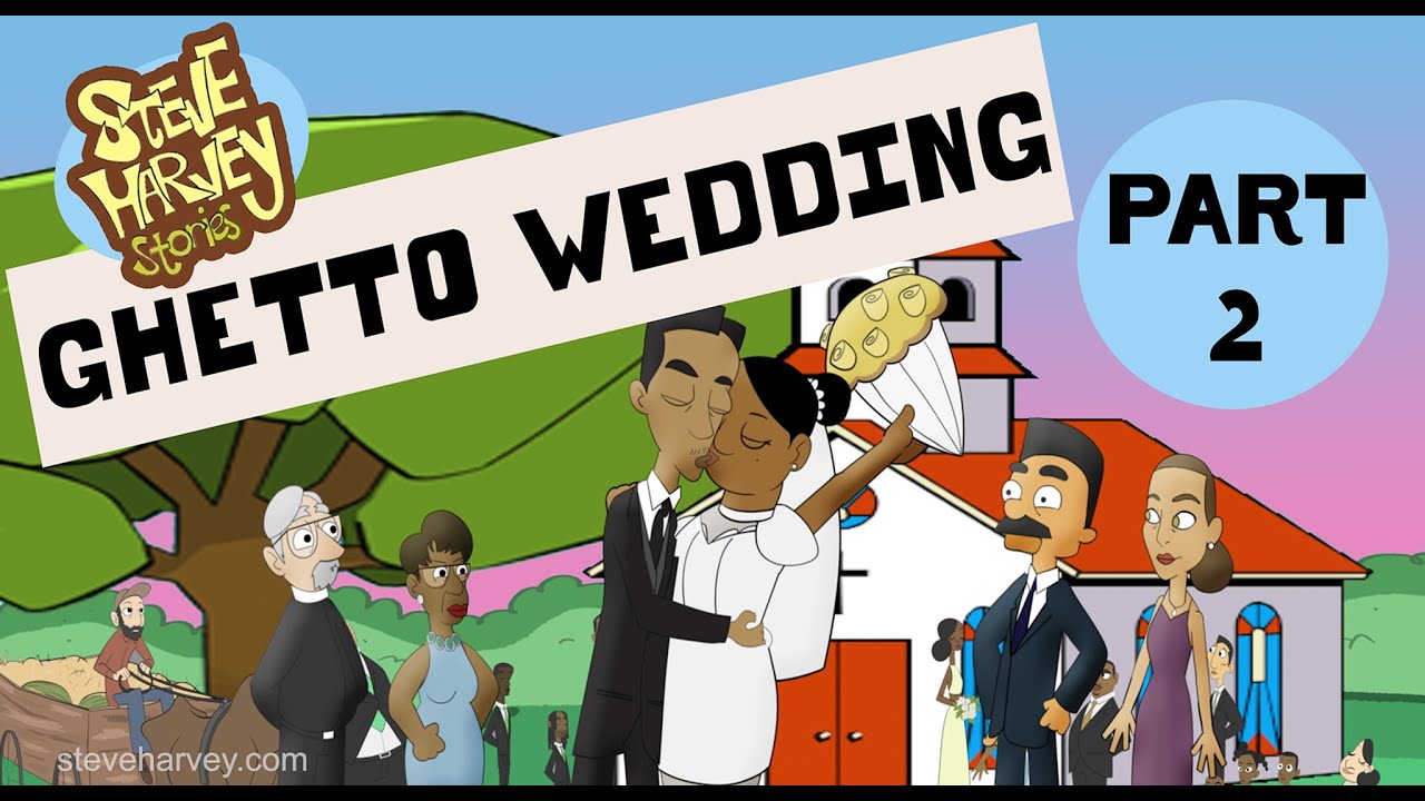 GHETTO WEDDING PART 2 | Steve Harvey Stories