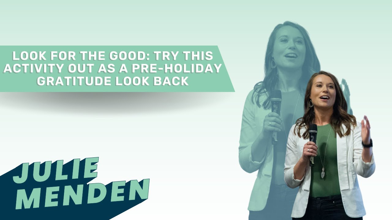 Look for the Good Try this Activity Out as a Pre Holiday Gratitude Look Back