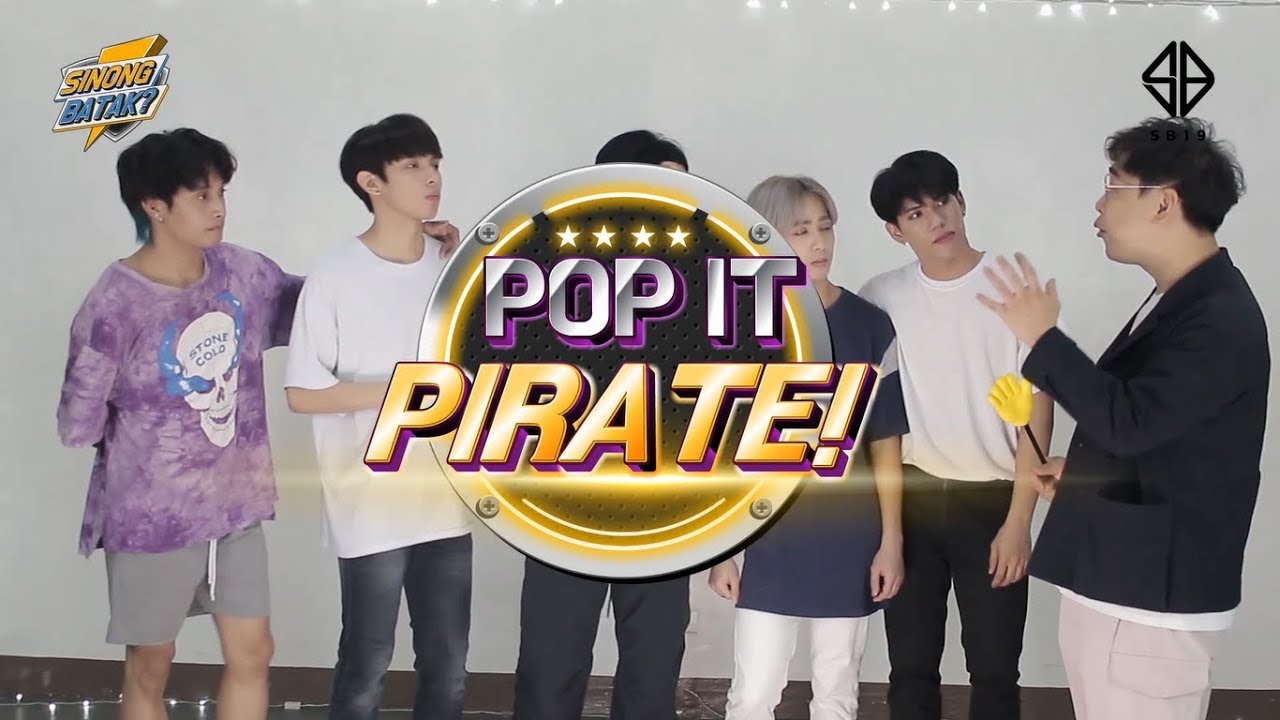 Pop it, Pirate! Game | w/ SB19 and Tatang Robin [Sinong Batak? EP. 4]
