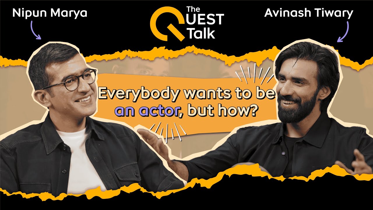 From Auditions to Imtiaz Ali: Avinash’s Acting Journey | The Quest Talk | EP 04