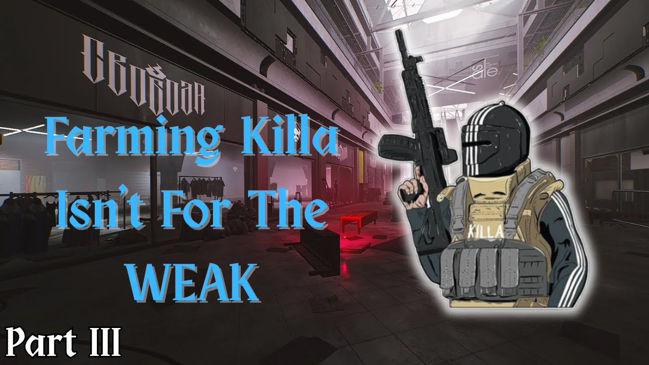 Going Crazy Farming Killa in Escape From Tarkov