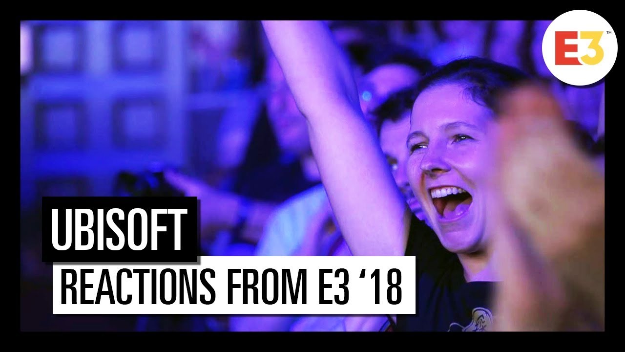 Reactions to Ubisoft's 2018 E3