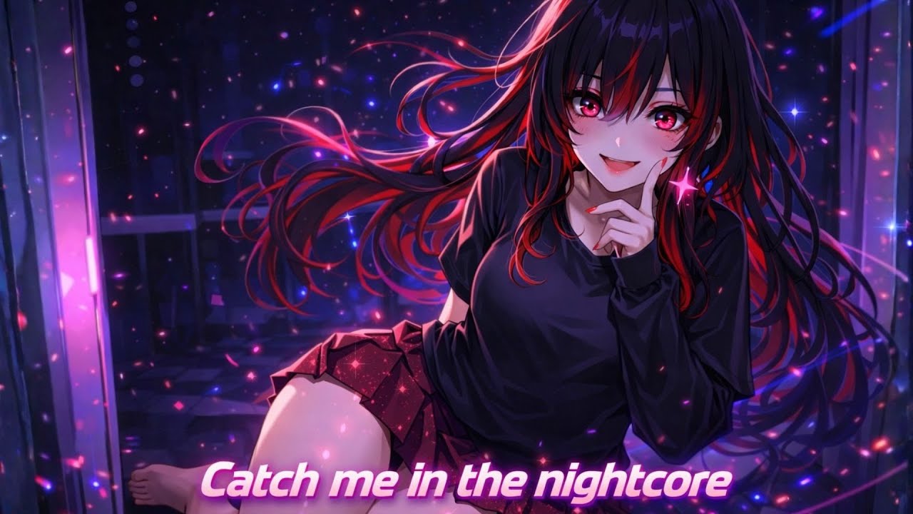 Nightcore – Catch Me in the Nightcore | Dark Pop Rock Anime Sadcore (Sped Up + Lyrics)
