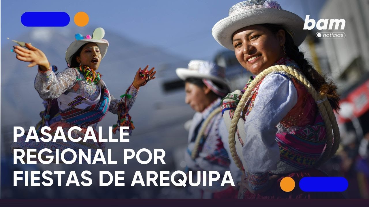 🎥 EN VIVO | Pasacalle Regional “CANTEMOS Y BAILEMOS POR NUESTRA AREQUIPA” 🎶💃🕺