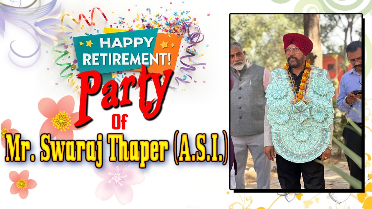 RETIREMENT PARTY OF MR. SWARAJ THAPER (A.S.I.)