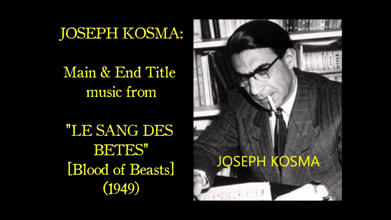 Joseph Kosma: Main & End Title music from 