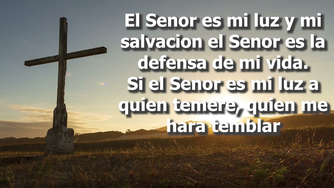 El Senor es mi Luz y mi Salvacion con Letra